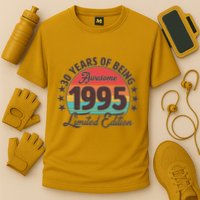 1995 Birthday 30 Years Of Being Awesome Limited Edition Performance Shirt