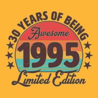 1995 Birthday 30 Years Of Being Awesome Limited Edition Performance Shirt