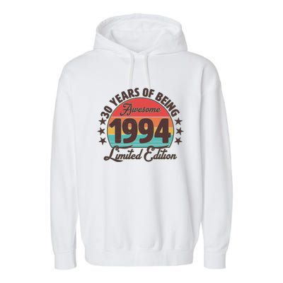 1994 Birthday 30 Years Of Being Awesome Limited Edition Garment-Dyed Fleece Hoodie