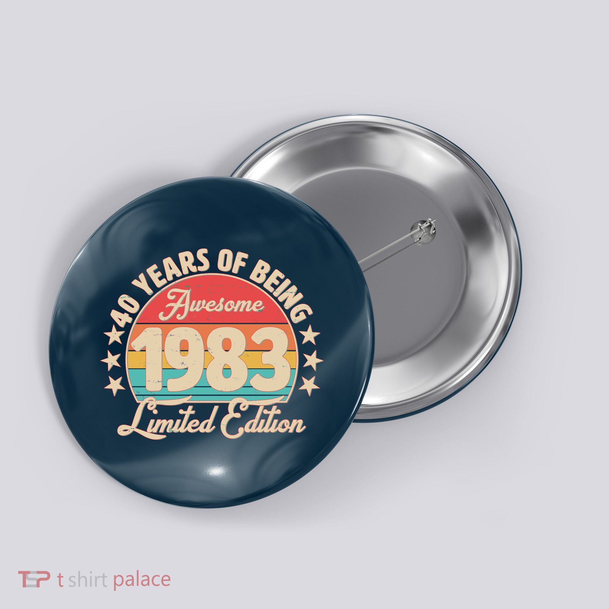 1983 Birthday 40 Years Of Being Awesome Limited Edition Button