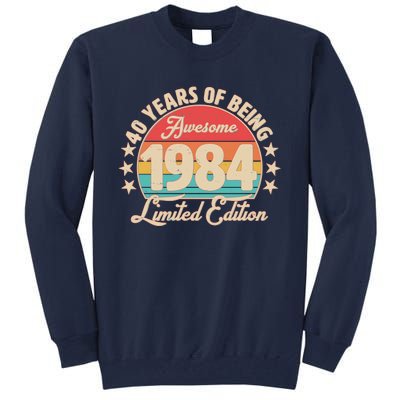 1984 Birthday 40 Years Of Being Awesome Limited Edition Tall Sweatshirt