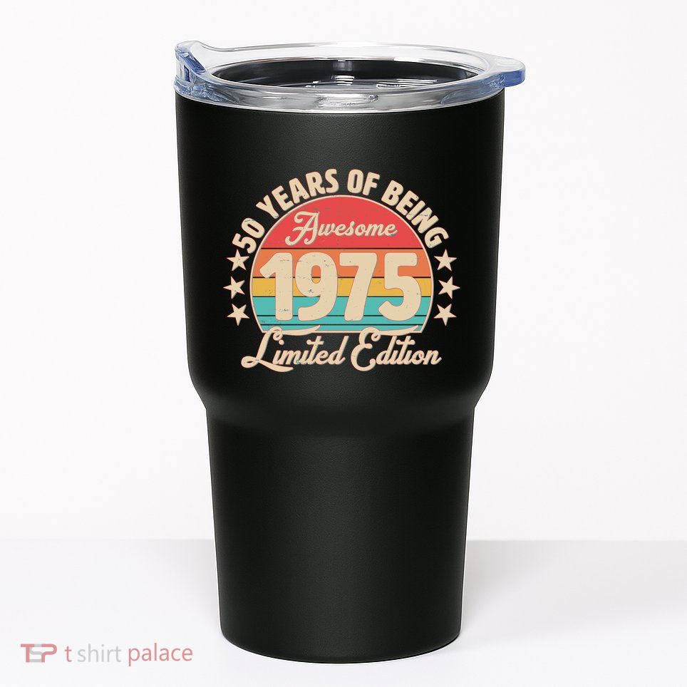 1975 Birthday 50 Years Of Being Awesome Limited Edition Tumbler