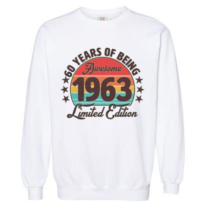 1963 Birthday 60 Years Of Of Being Awesome Limited Edition Garment-Dyed Sweatshirt