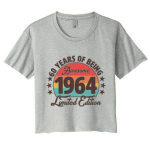 1964 Birthday 60 Years Of Being Awesome Limited Edition Women's Crop Top Tee