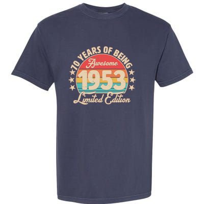 1953 Birthday 70 Years Of Of Being Awesome Limited Edition Garment-Dyed Heavyweight T-Shirt