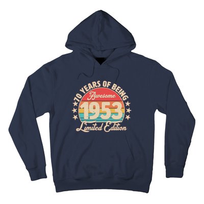 1953 Birthday 70 Years Of Of Being Awesome Limited Edition Hoodie