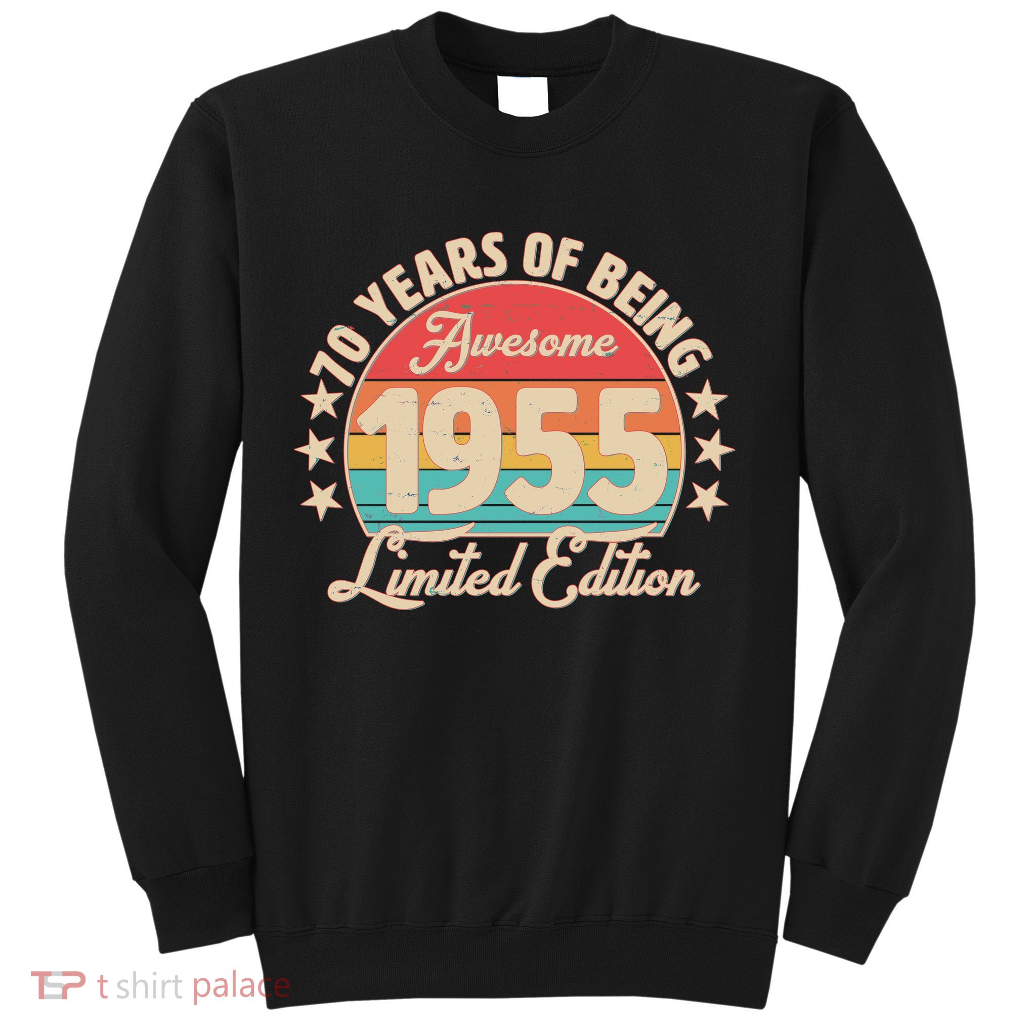 1955 Birthday 70 Years Of Being Awesome Limited Edition Sweatshirt