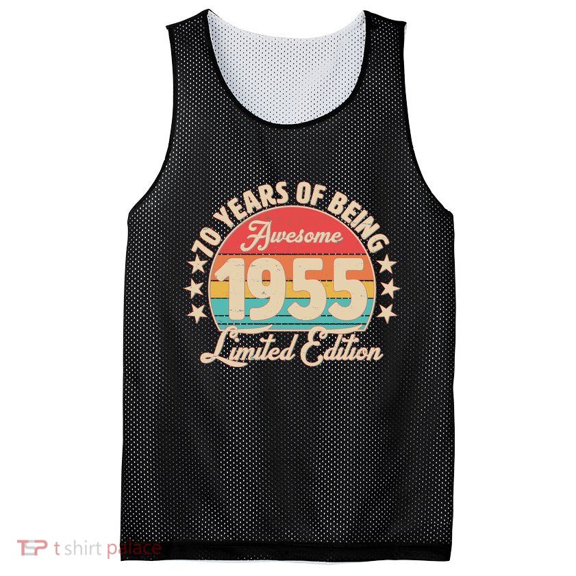 1955 Birthday 70 Years Of Being Awesome Limited Edition Mesh Reversible Basketball Jersey Tank