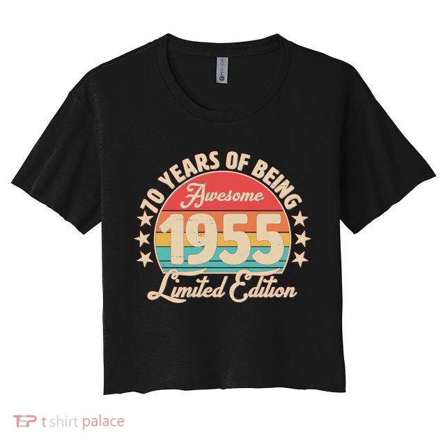 1955 Birthday 70 Years Of Being Awesome Limited Edition Crop Top
