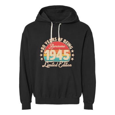 1945 Birthday 80 Years Of Being Awesome Limited Edition Garment-Dyed Fleece Hoodie