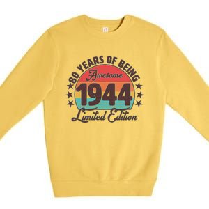 1944 Birthday 80 Years Of Being Awesome Limited Edition Premium Crewneck Sweatshirt