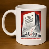 1940s Books Are Weapons Book Burning Wwii Propaganda War Poster 11oz C Handle Ceramic Mug