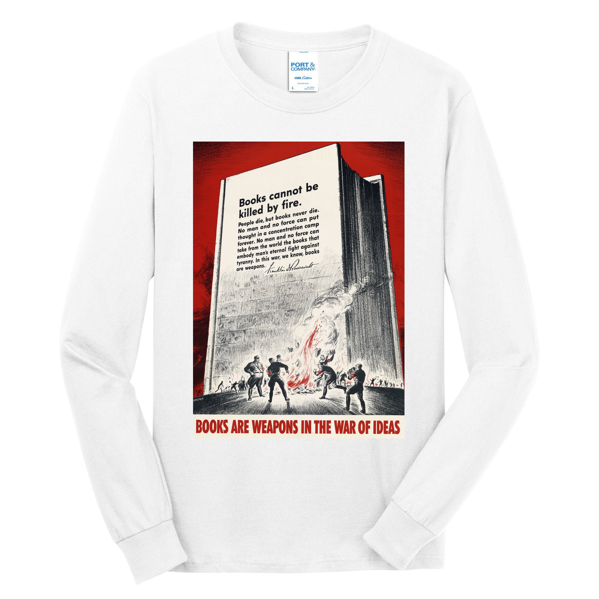 1940s Books Are Weapons Book Burning Wwii Propaganda War Poster Tall Long Sleeve T-Shirt