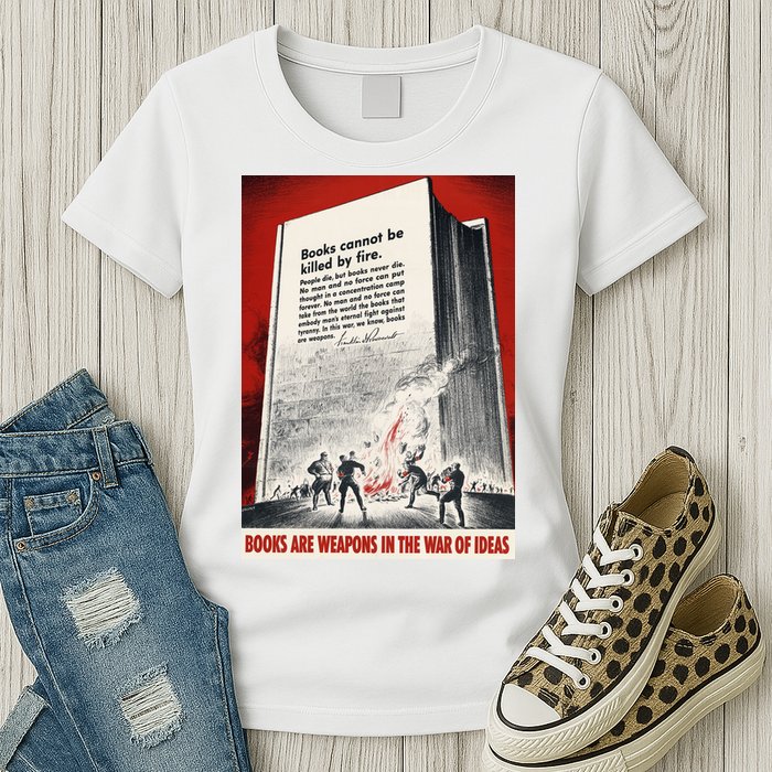 1940s Books Are Weapons Book Burning Wwii Propaganda War Poster Womens T-Shirt