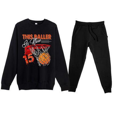 15th Birthday Basketball  Funny 15 Years Old  Gift Premium Crewneck Sweatsuit Set