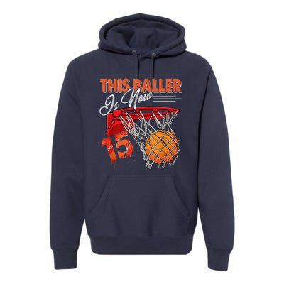 15th Birthday Basketball  Funny 15 Years Old  Gift Premium Hoodie