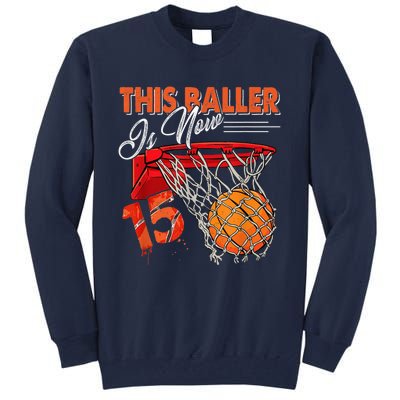 15th Birthday Basketball  Funny 15 Years Old  Gift Tall Sweatshirt