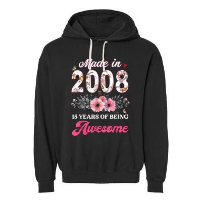 15th Birthday Born in 2008 15 Year Old Gift Girl Teen Garment-Dyed Fleece Hoodie