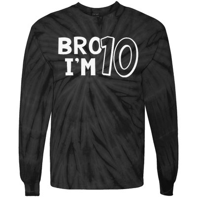 10th Birthday Bro I’m 10 Year Old Eight Party Tie-Dye Long Sleeve Shirt