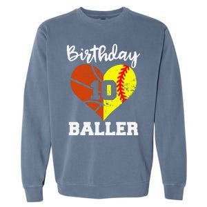 10th Birthday Baller Funny 10 Year Old Softball Basketball Garment-Dyed Sweatshirt