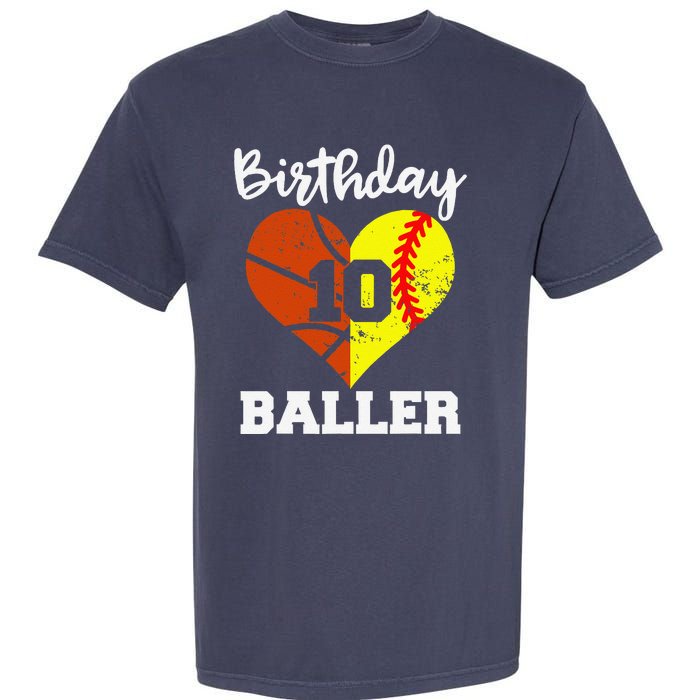 10th Birthday Baller Funny 10 Year Old Softball Basketball Garment-Dyed Heavyweight T-Shirt