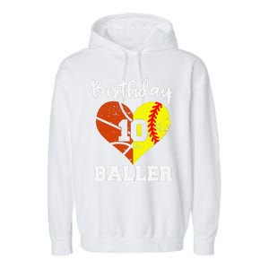 10th Birthday Baller Funny 10 Year Old Softball Basketball Garment-Dyed Fleece Hoodie