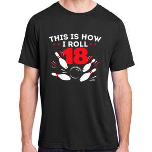 18th Birthday Bowling Lover 18 Years Old Bday Adult ChromaSoft Performance T-Shirt