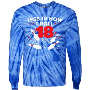 18th Birthday Bowling Lover 18 Years Old Bday Tie-Dye Long Sleeve Shirt