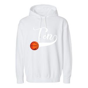 10th Birthday Basketball 10 Year Old Basketball Player Cool Gift Garment-Dyed Fleece Hoodie