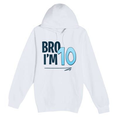 10th Birthday Boy Bro I’M 10 Year Old Ten Premium Pullover Hoodie