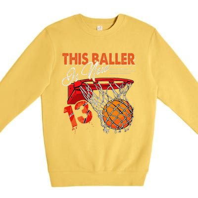 13th Birthday Basketball Funny 13 Years Old Premium Crewneck Sweatshirt