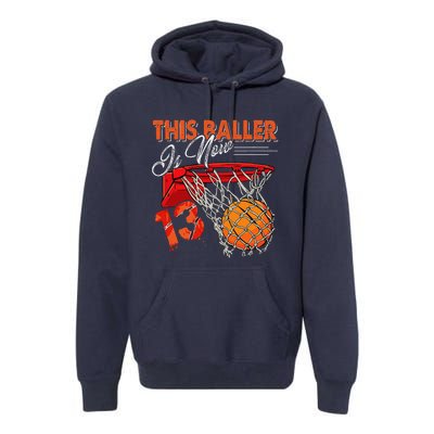 13th Birthday Basketball Funny 13 Years Old Premium Hoodie