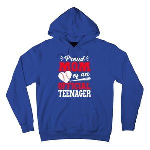 13Th Birthday Baseball Proud Mom Of An Teenager Gift Hoodie