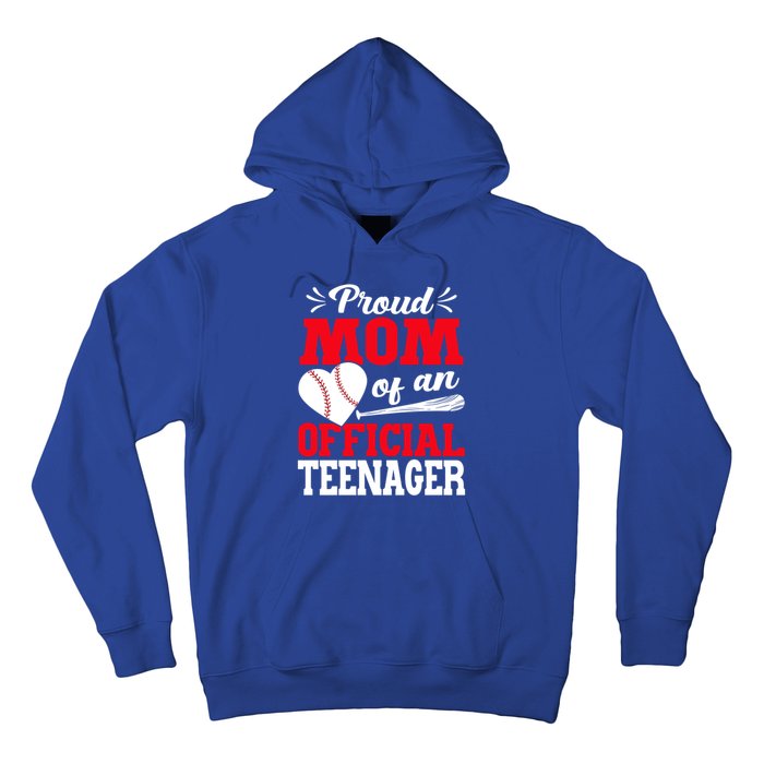 13Th Birthday Baseball Proud Mom Of An Teenager Gift Hoodie