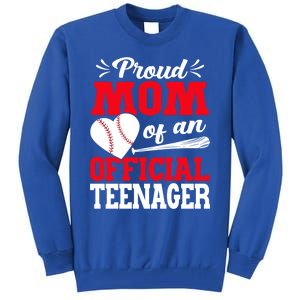 13Th Birthday Baseball Proud Mom Of An Teenager Gift Tall Sweatshirt