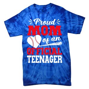 13Th Birthday Baseball Proud Mom Of An Teenager Gift Tie-Dye T-Shirt