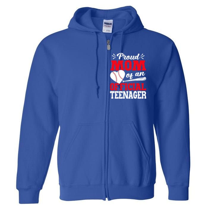 13Th Birthday Baseball Proud Mom Of An Teenager Gift Full Zip Hoodie