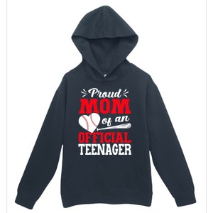 13Th Birthday Baseball Proud Mom Of An Teenager Gift Urban Pullover Hoodie