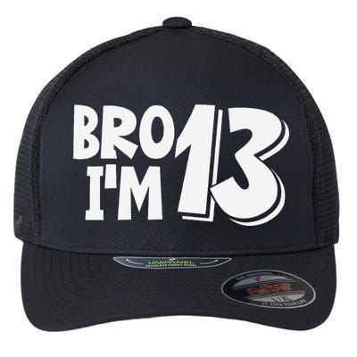 13th Birthday Bro I’m 13 Year Old Thirteen Thirteen Flexfit Unipanel Trucker Cap