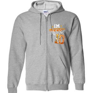 10th Birthday Basketball I'm 10 Birthday Party Full Zip Hoodie