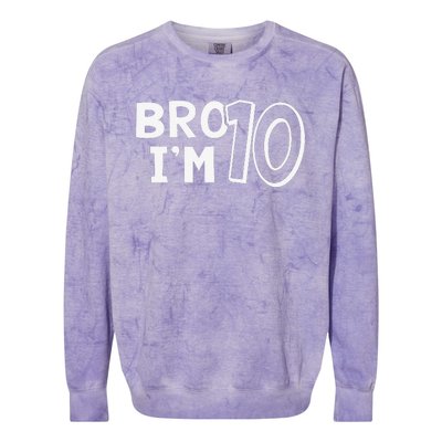 10th Birthday Bro I’m 10 Year Old Ten Tenth Party Colorblast Crewneck Sweatshirt