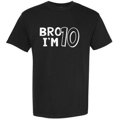 10th Birthday Bro I’m 10 Year Old Ten Tenth Party Garment-Dyed Heavyweight T-Shirt