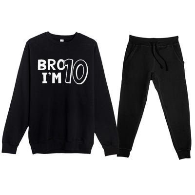 10th Birthday Bro I’m 10 Year Old Ten Tenth Party Premium Crewneck Sweatsuit Set