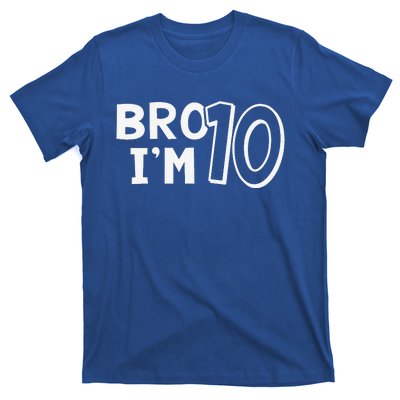 10th Birthday Bro I’m 10 Year Old Ten Tenth Party T-Shirt