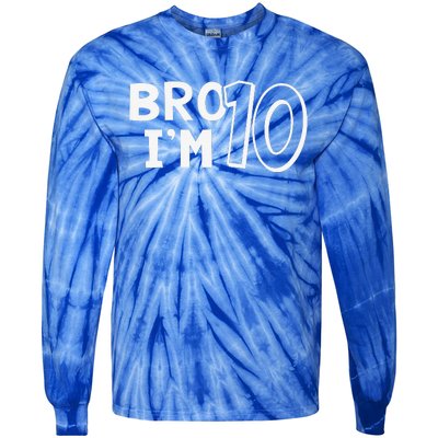 10th Birthday Bro I’m 10 Year Old Ten Tenth Party Tie-Dye Long Sleeve Shirt