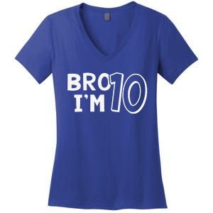 10th Birthday Bro I’m 10 Year Old Ten Tenth Party Women's V-Neck T-Shirt