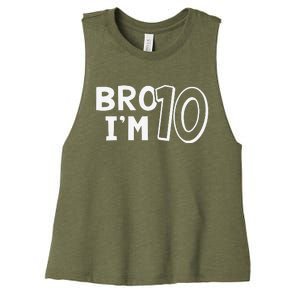 10th Birthday Bro I’m 10 Year Old Ten Tenth Party Women's Racerback Cropped Tank