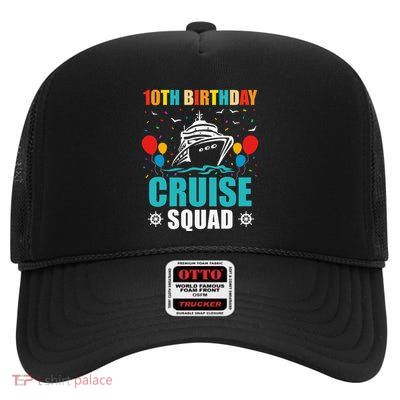 10th Birthday Cruise Squad 2025 Matching Party Family Trip High Crown Mesh Back Trucker Hat