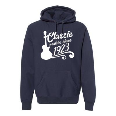 100th Birthday Classic Rockin Since 1923 Premium Hoodie