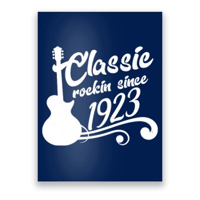 100th Birthday Classic Rockin Since 1923 Poster